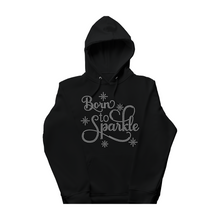 Load image into Gallery viewer, Born To Sparkle Bling Sweatshirt
