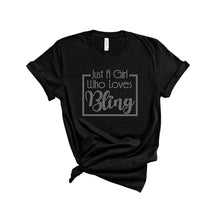 Load image into Gallery viewer, Just A Girl Who Loves Bling T-Shirt
