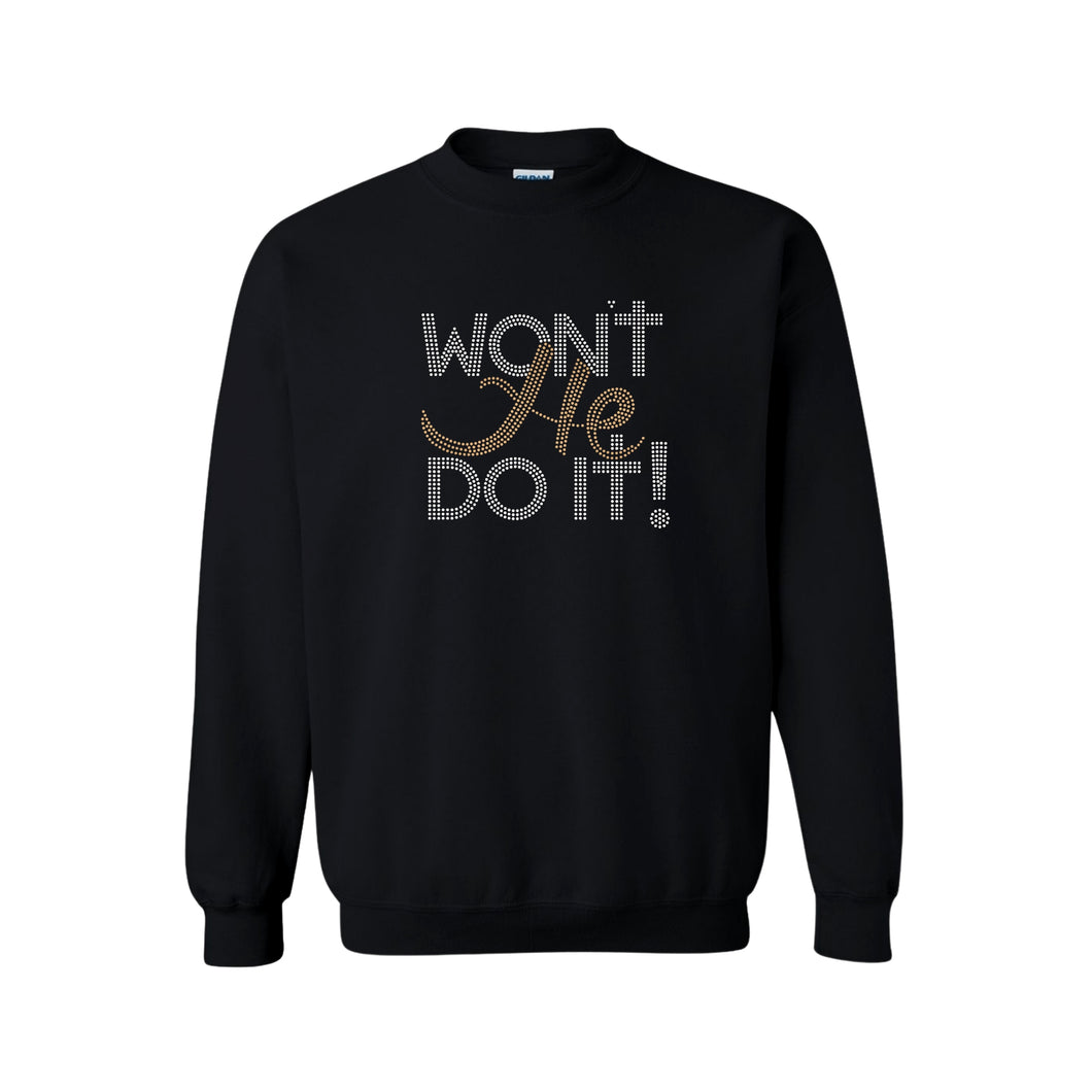 Won't He Do It Bling Sweatshirt